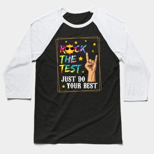 Rock The Test Just Do Your Best, Test Day, Testing Day Baseball T-Shirt